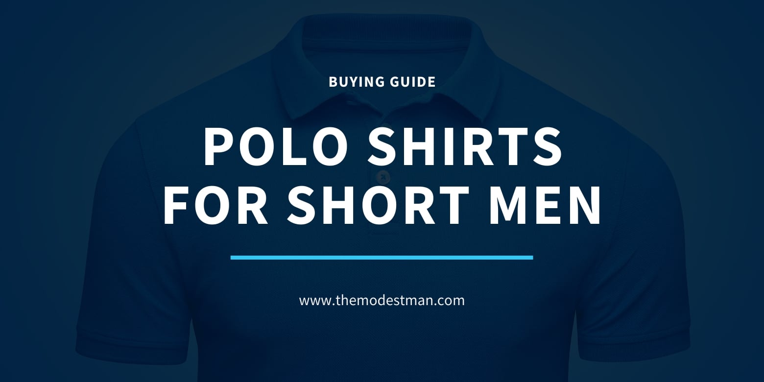 Polo Shirts for Short Men: Proper Fit, Top Brands and More