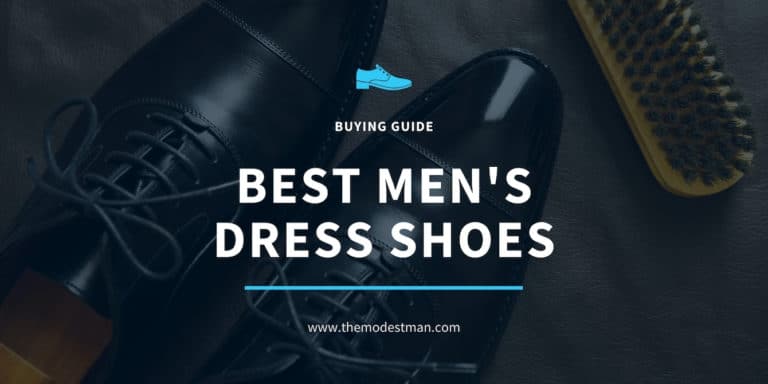 12 Best Men's Dress Shoes for Any Budget - The Modest Man